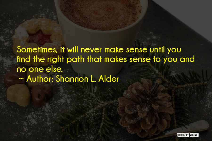 Shannon L. Alder Quotes 1710958