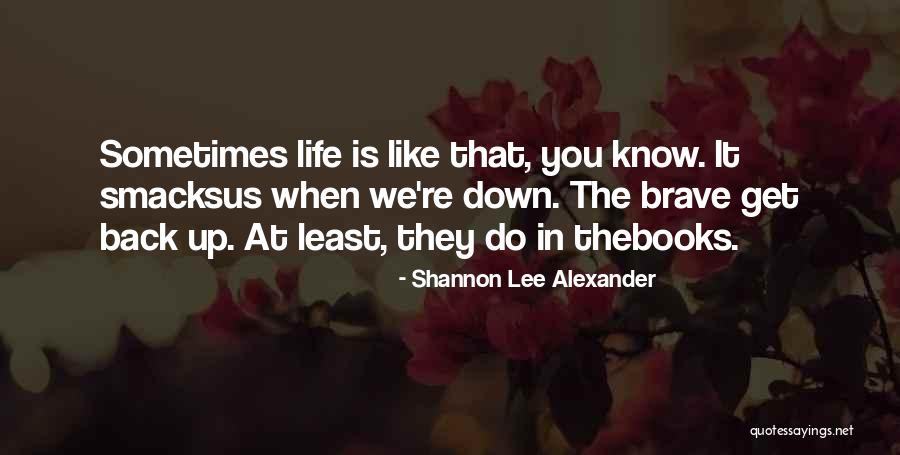 Shannon Lee Alexander Quotes 318097