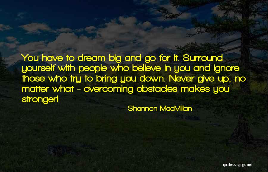 Shannon MacMillan Quotes 665490