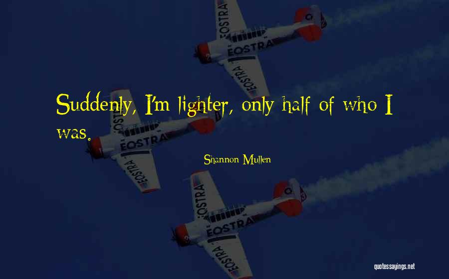 Shannon Mullen Quotes 423107 Shannon Mullen Quotes 423107