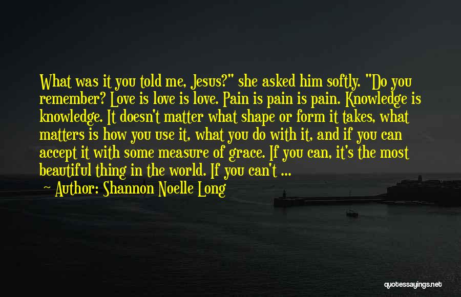 Shannon Noelle Long Quotes 834088