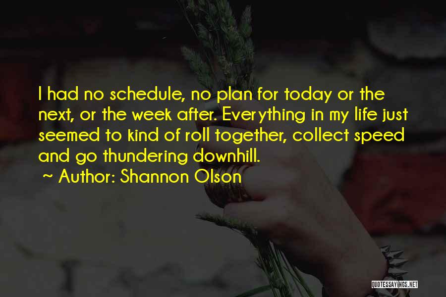 Shannon Olson Quotes 897186