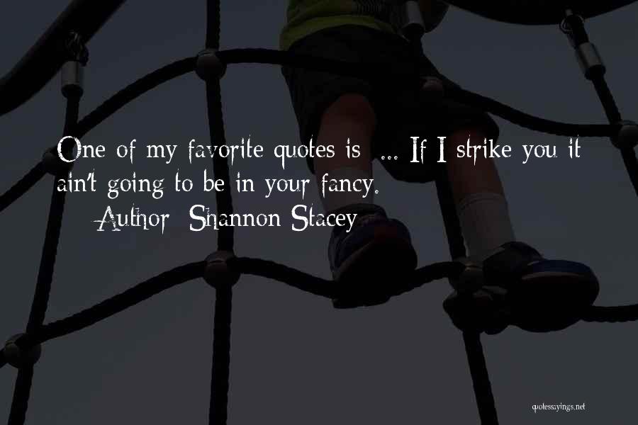 Shannon Stacey Quotes 1257868