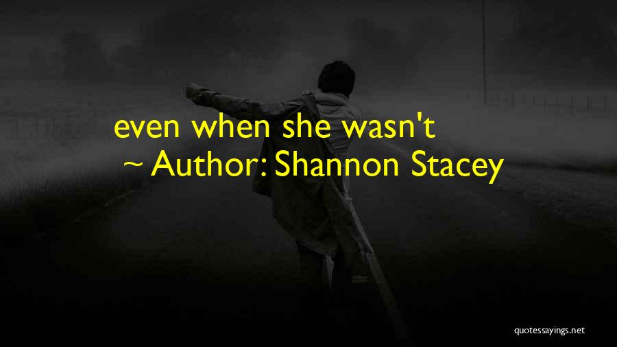 Shannon Stacey Quotes 1316765