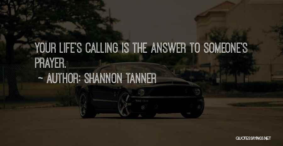 Shannon Tanner Quotes 1038362