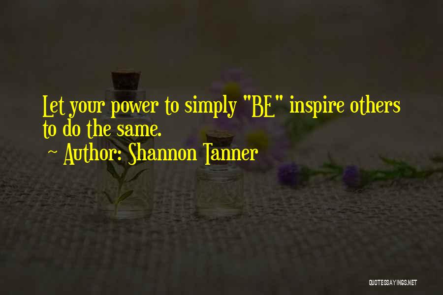 Shannon Tanner Quotes 291455