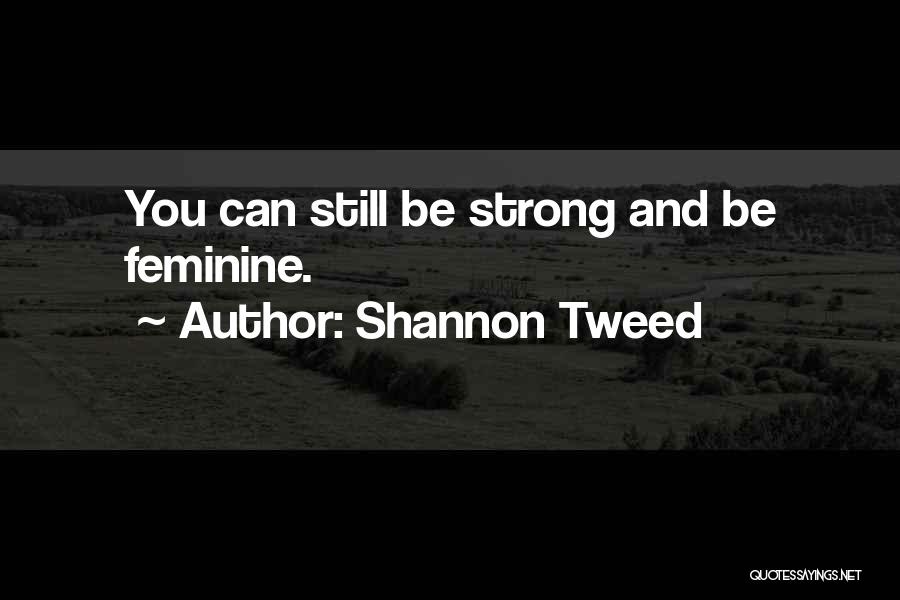 Shannon Tweed Quotes 321697