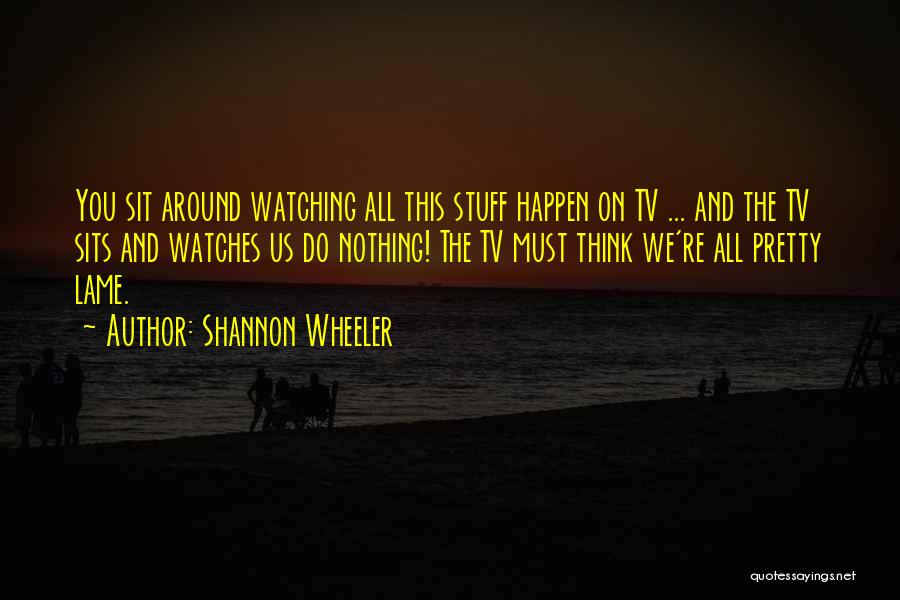 Shannon Wheeler Quotes 1582817