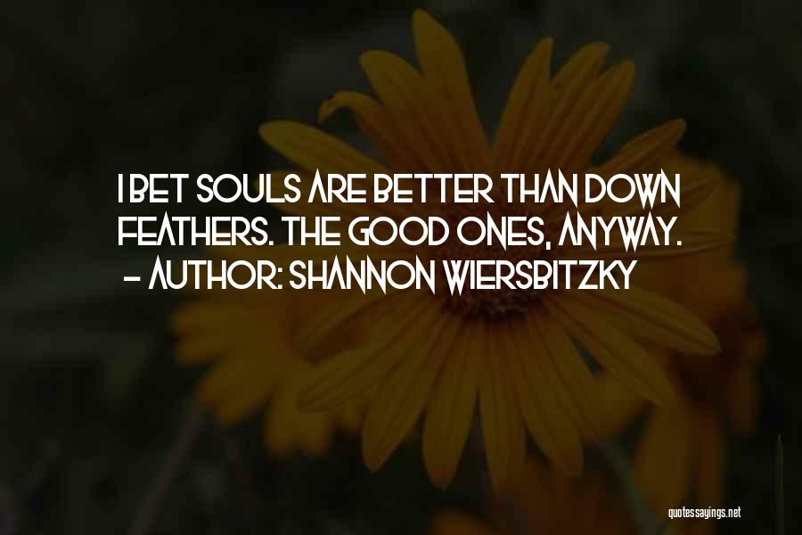 Shannon Wiersbitzky Quotes 1496147