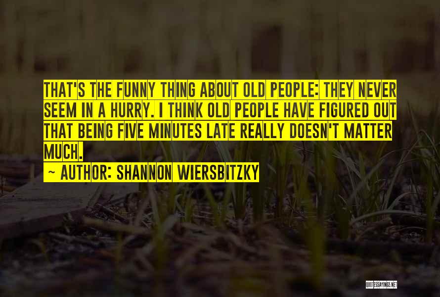 Shannon Wiersbitzky Quotes 1733314