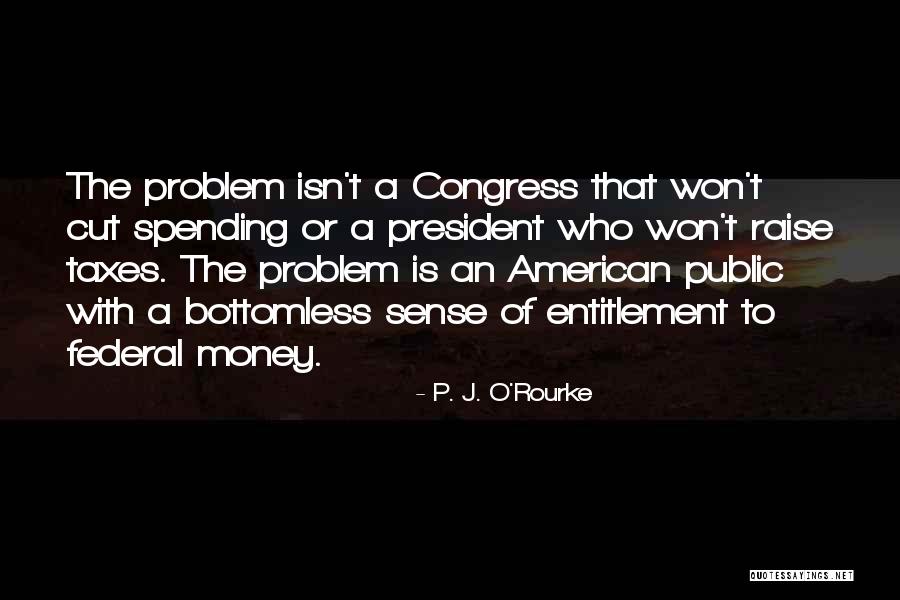 Shantay Davies Quotes By P. J. O'Rourke Shantay Davies Quotes By P. J. O'Rourke