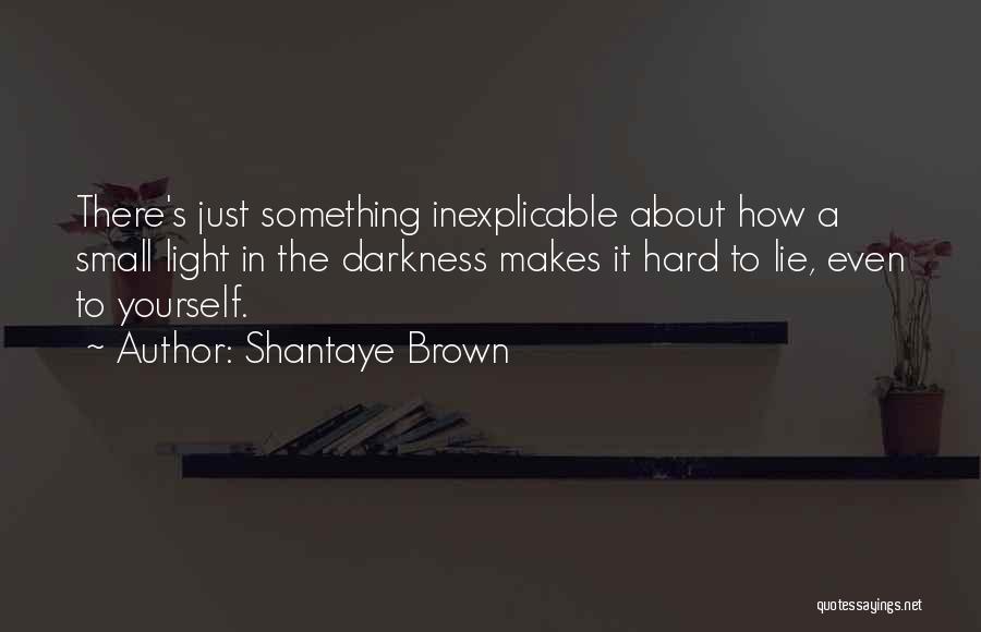 Shantaye Brown Quotes 1044165 Shantaye Brown Quotes 1044165