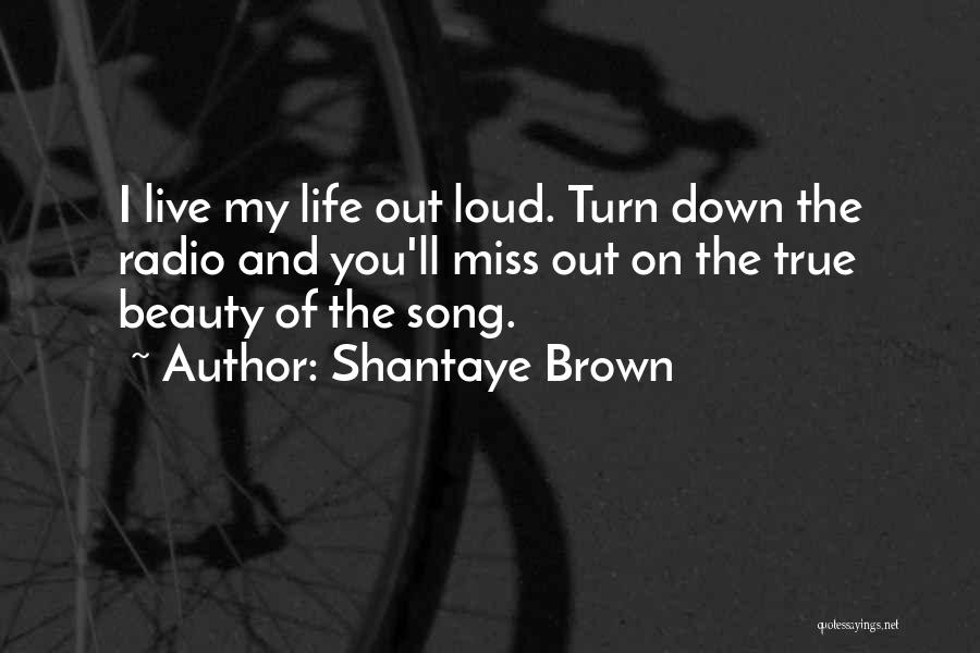 Shantaye Brown Quotes 883669