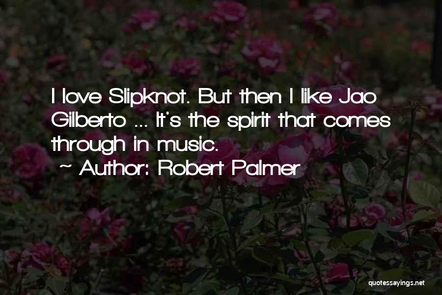 Shante Smith Quotes By Robert Palmer
