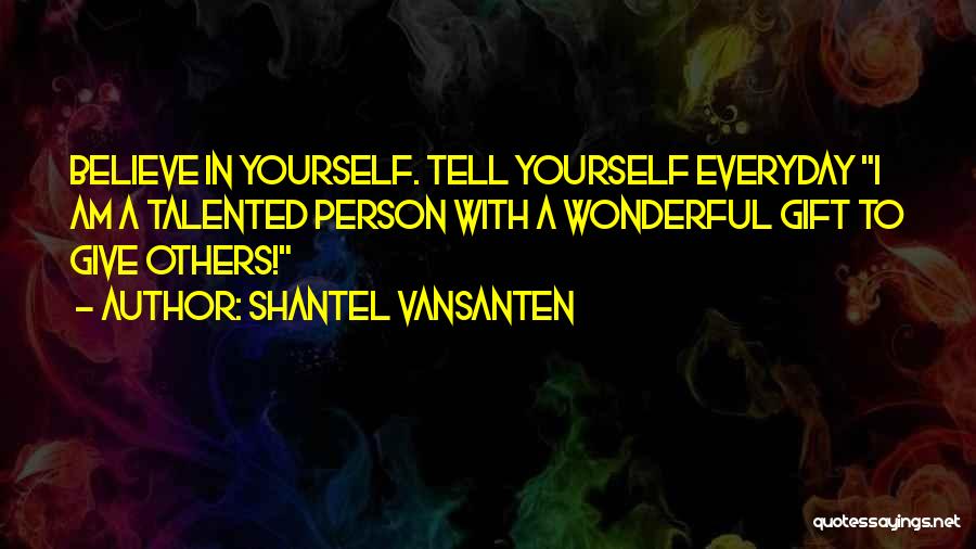 Shantel VanSanten Quotes 298880