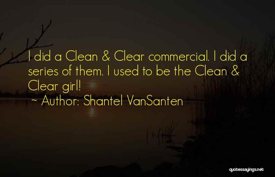 Shantel VanSanten Quotes 777400
