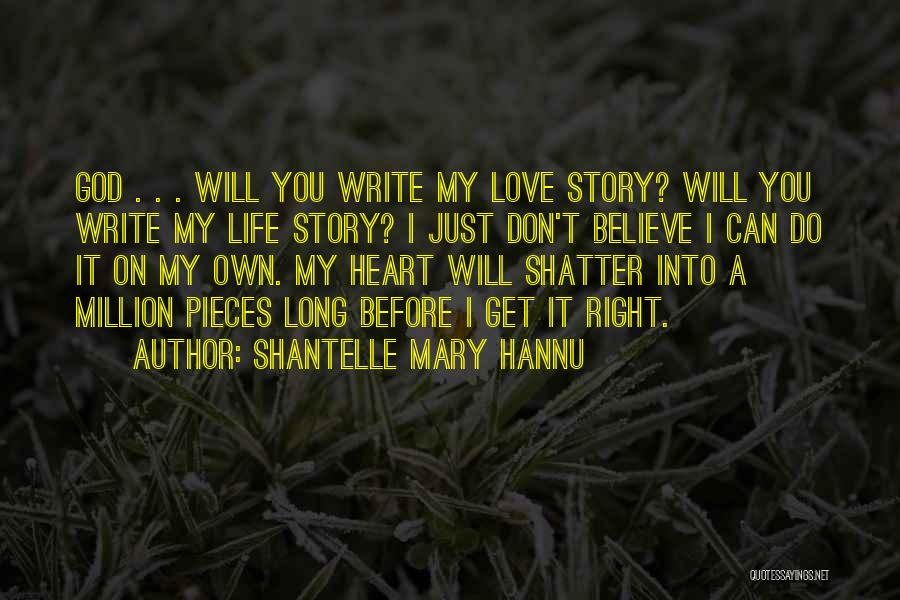 Shantelle Mary Hannu Quotes 2112007