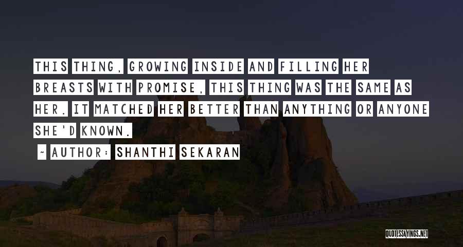 Shanthi Sekaran Quotes 908418