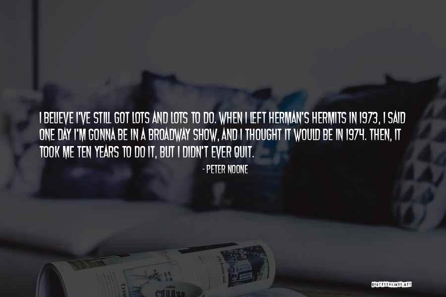 Shantice Curbs Quotes By Peter Noone Shantice Curbs Quotes By Peter Noone
