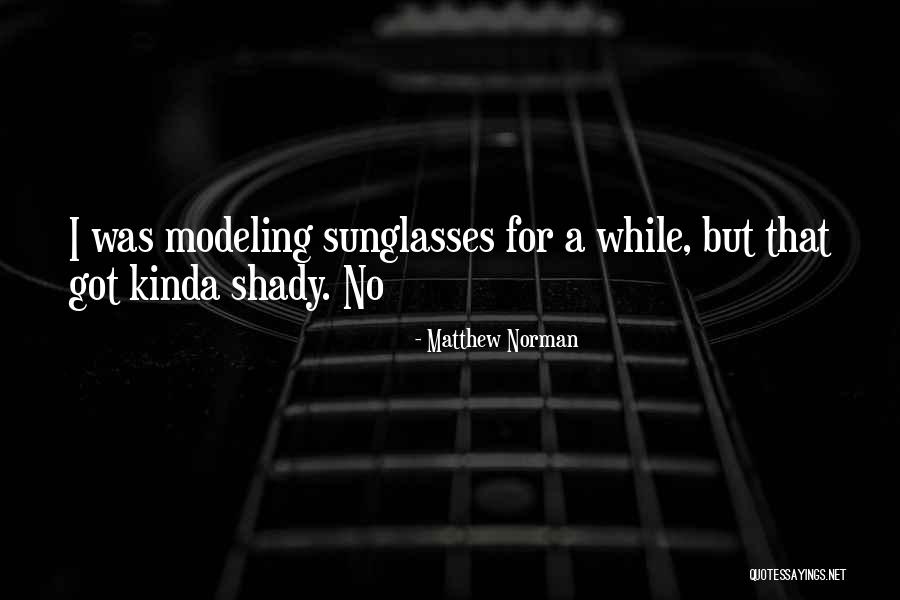 Shantrese Cameron Quotes By Matthew Norman Shantrese Cameron Quotes By Matthew Norman