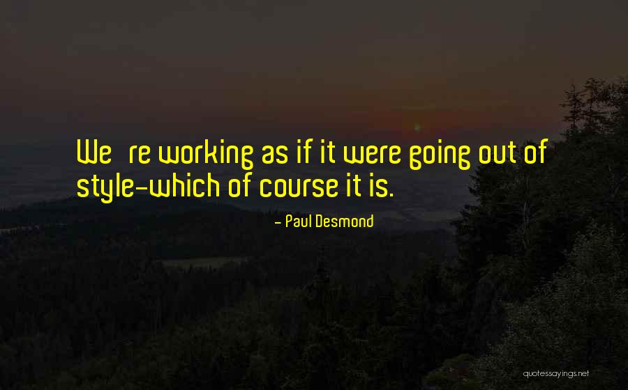 Shaojin Quotes By Paul Desmond Shaojin Quotes By Paul Desmond