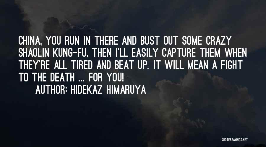 Shaolin Kung Fu Quotes By Hidekaz Himaruya