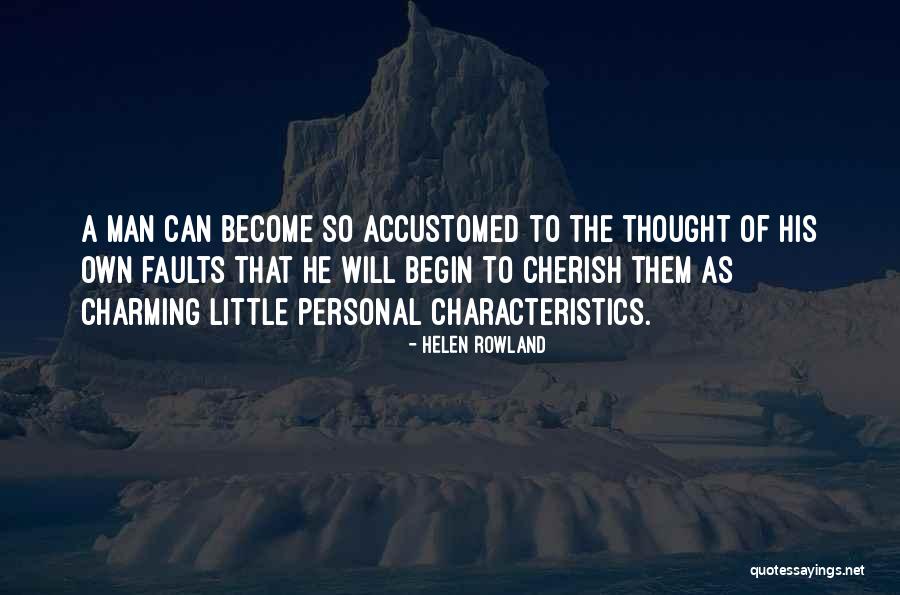 Shaoshan To Zhangjiajie Quotes By Helen Rowland Shaoshan To Zhangjiajie Quotes By Helen Rowland