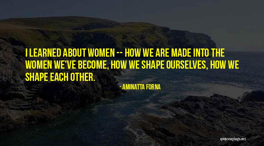 Shape Changes Quotes By Aminatta Forna Shape Changes Quotes By Aminatta Forna