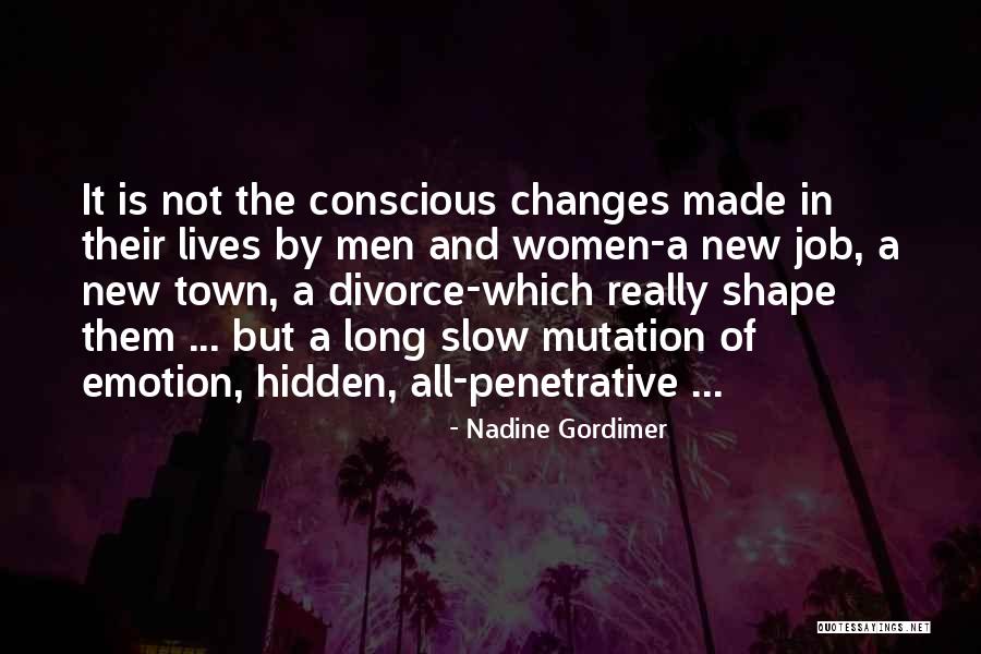 Shape Changes Quotes By Nadine Gordimer Shape Changes Quotes By Nadine Gordimer
