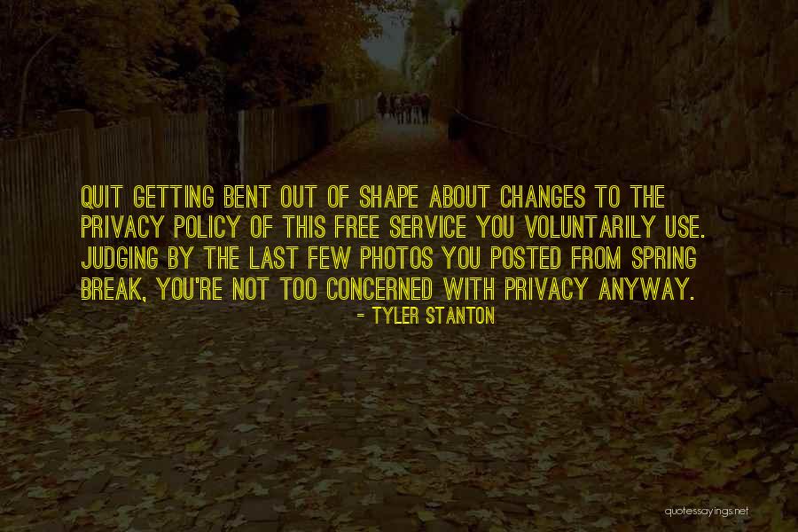 Shape Changes Quotes By Tyler Stanton Shape Changes Quotes By Tyler Stanton
