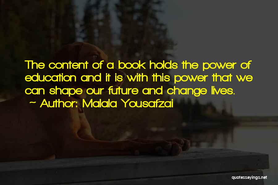 Shape Future Quotes By Malala Yousafzai