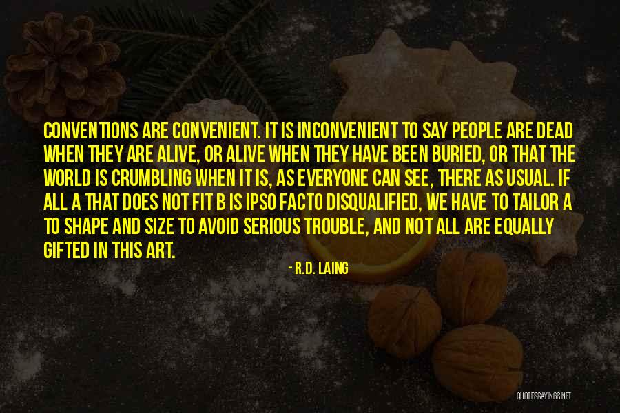 Shape In Art Quotes By R.D. Laing Shape In Art Quotes By R.D. Laing