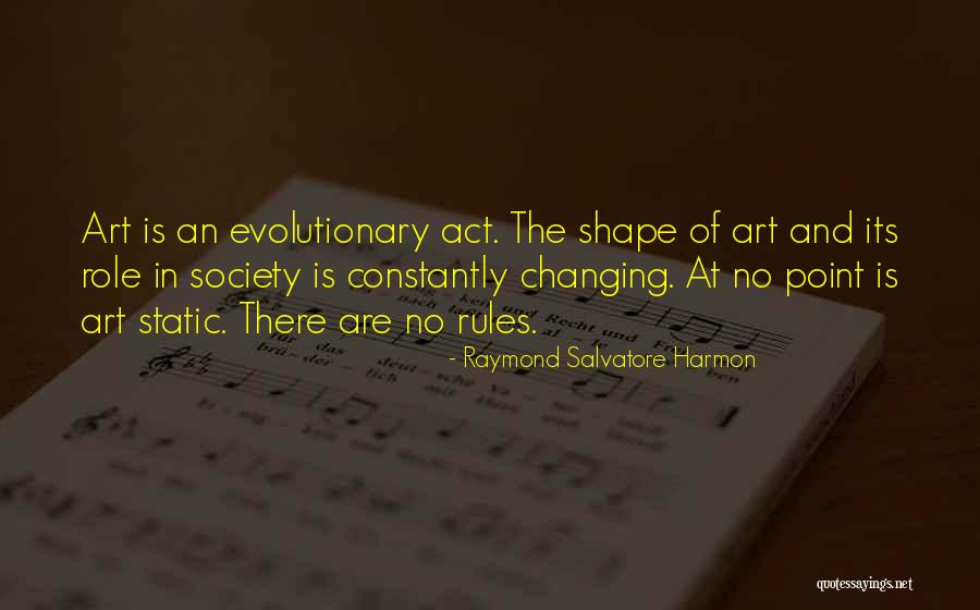 Shape In Art Quotes By Raymond Salvatore Harmon Shape In Art Quotes By Raymond Salvatore Harmon