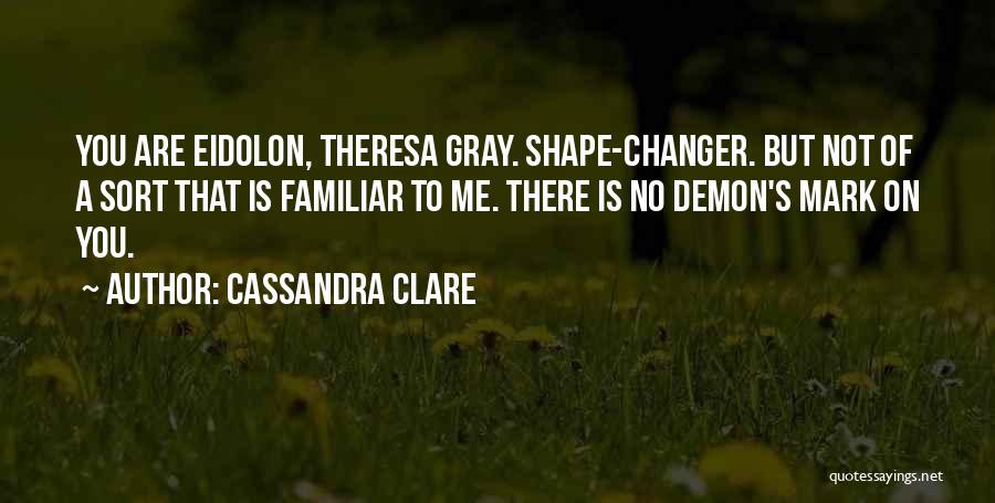 Shape Of You Quotes By Cassandra Clare