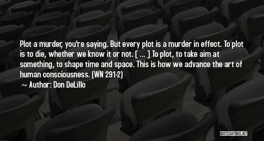 Shape Of You Quotes By Don DeLillo