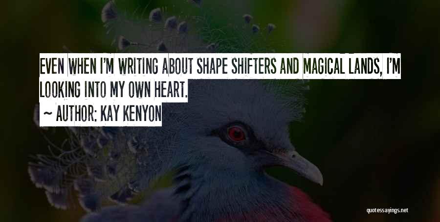 Shape Quotes By Kay Kenyon