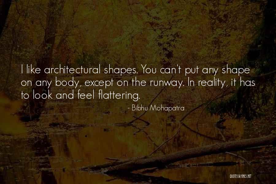 Shape Reality Quotes By Bibhu Mohapatra Shape Reality Quotes By Bibhu Mohapatra