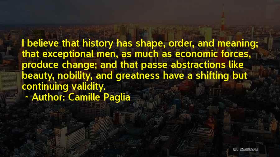 Shape Shifting Quotes By Camille Paglia