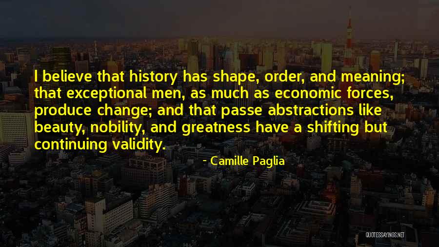 Shape Shifting Quotes By Camille Paglia