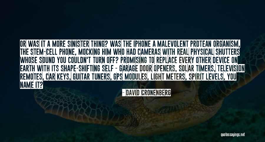 Shape Shifting Quotes By David Cronenberg