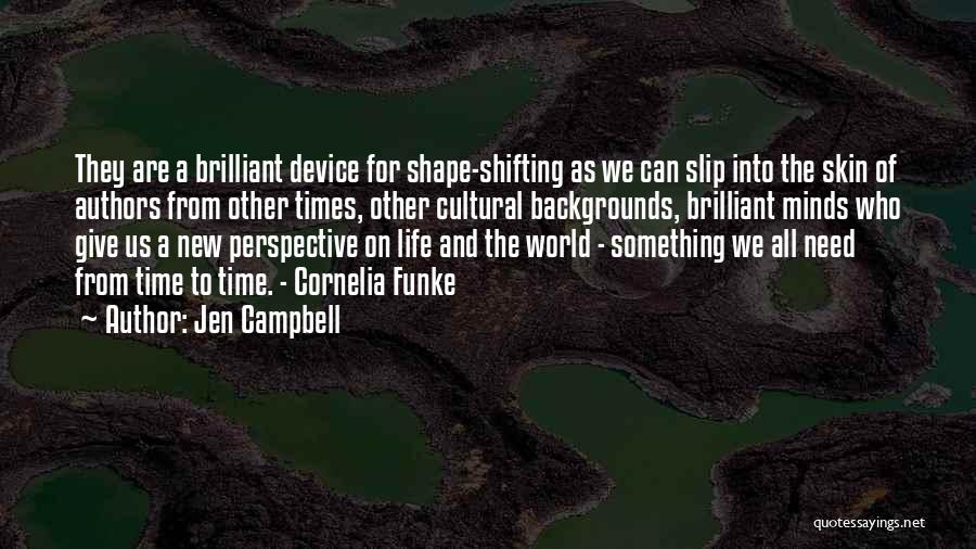 Shape Shifting Quotes By Jen Campbell