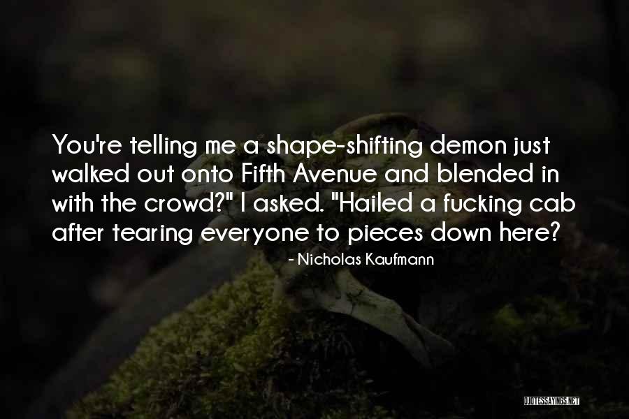 Shape Shifting Quotes By Nicholas Kaufmann