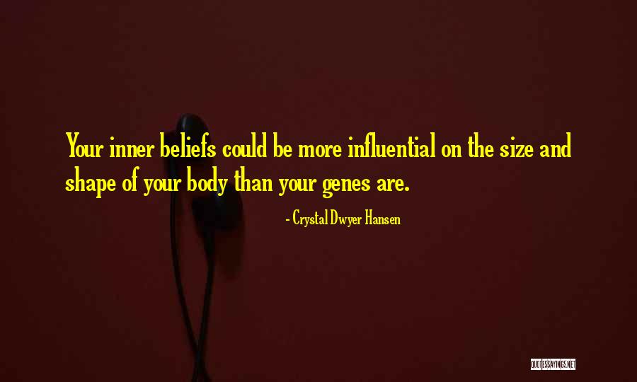 Shape Your Body Quotes By Crystal Dwyer Hansen Shape Your Body Quotes By Crystal Dwyer Hansen