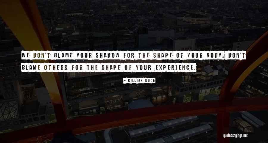Shape Your Body Quotes By Gillian Duce Shape Your Body Quotes By Gillian Duce
