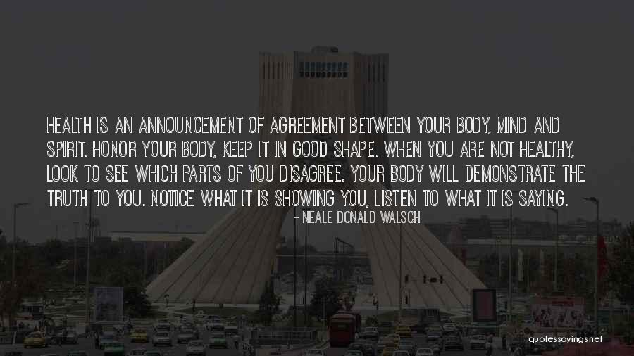 Shape Your Body Quotes By Neale Donald Walsch Shape Your Body Quotes By Neale Donald Walsch