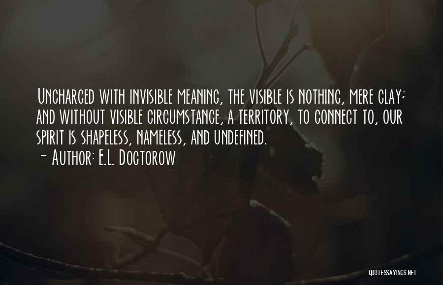 Shapeless Quotes By E.L. Doctorow