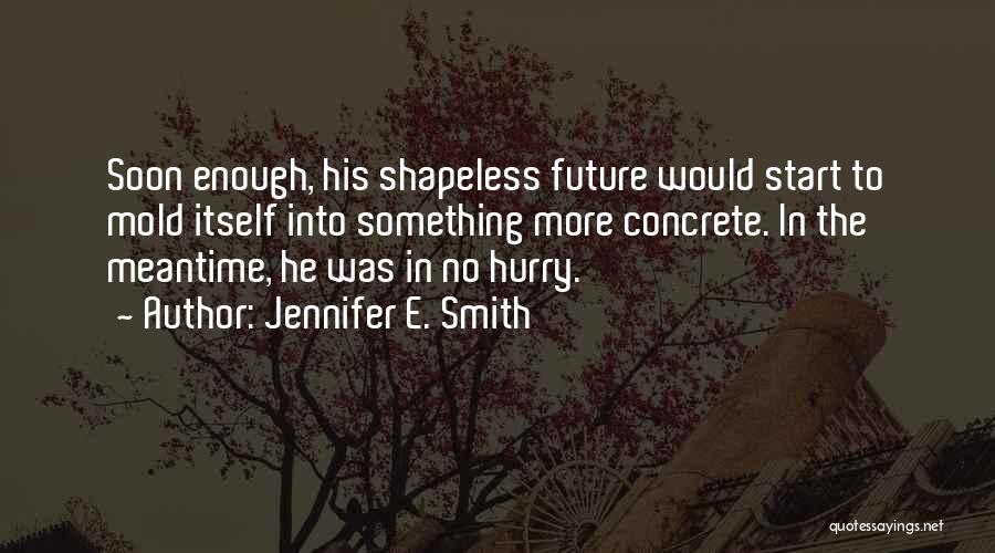 Shapeless Quotes By Jennifer E. Smith