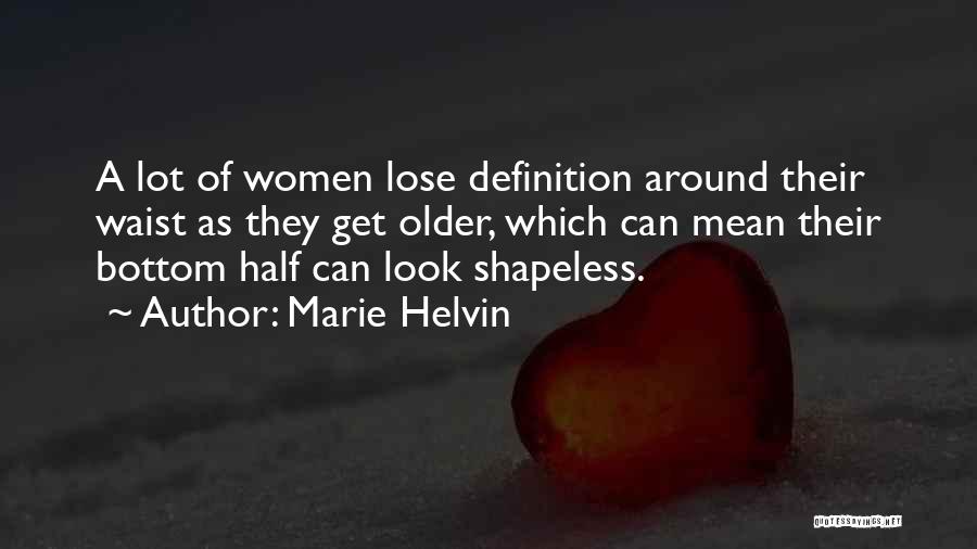 Shapeless Quotes By Marie Helvin