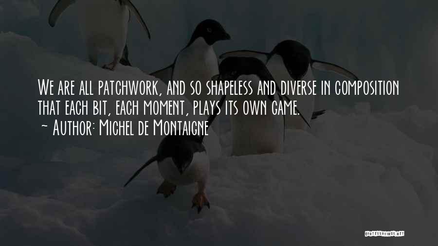 Shapeless Quotes By Michel De Montaigne