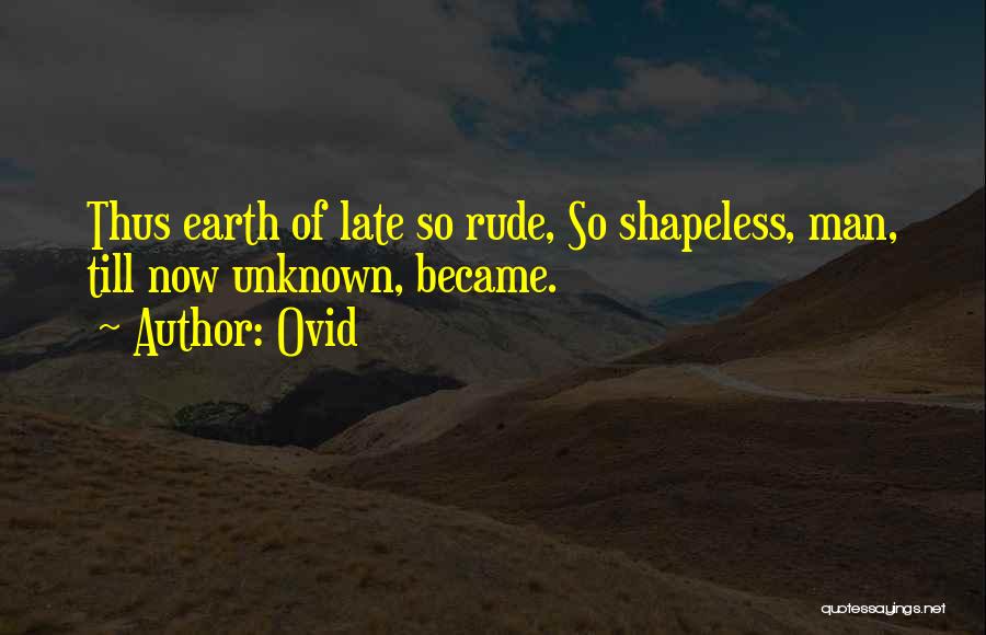 Shapeless Quotes By Ovid